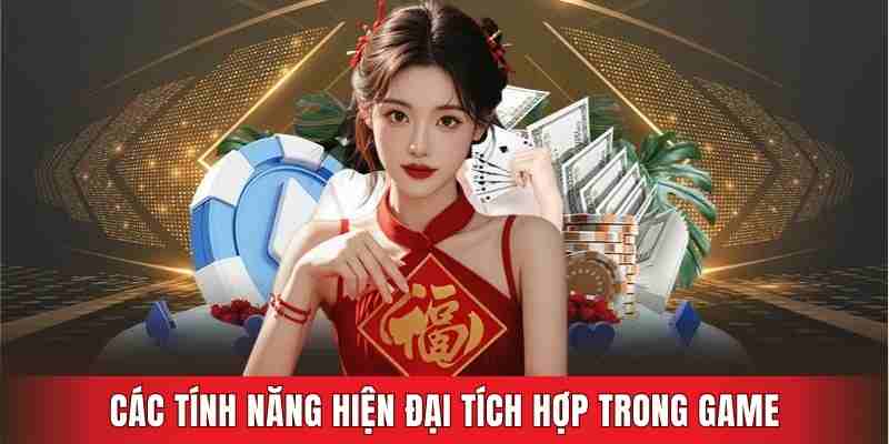 Các tính năng hiện đại tích hợp trong game 